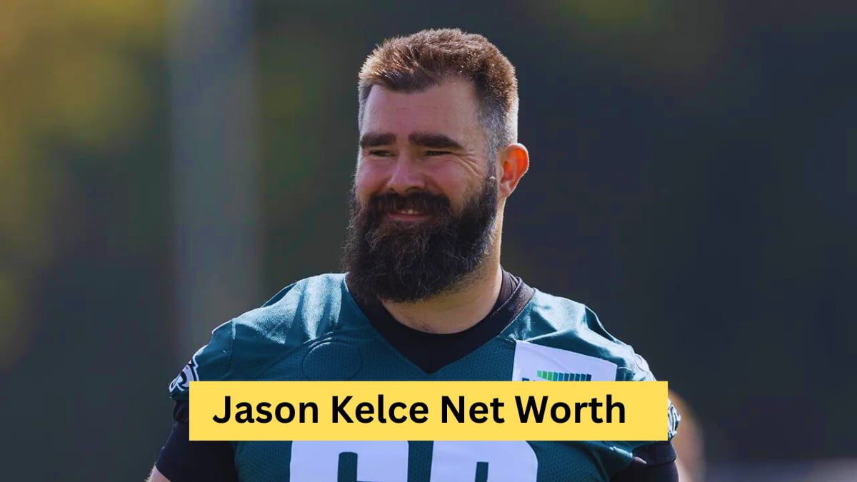 Jason Kelce Net Worth